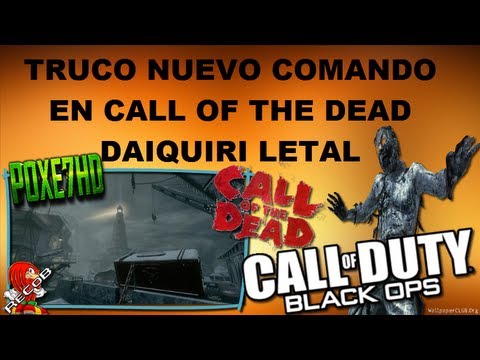 Truco BlackOps Zombies NUEVO Comando en Call Of The Dead | Daiquiri Letal - By Poxe7HD & ReCoB