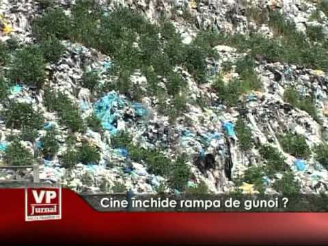 Cine închide rampa de gunoi?