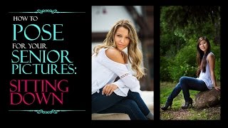 How to Pose for Senior Pictures: Sitting Down