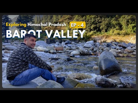 EP 4 , Barot valley, Himachal Pradesh Tourism
