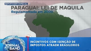 Paraguai: incentivos atraem brasileiros | Jornal da Band