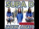 2 day jackin 4 beatz by supa d