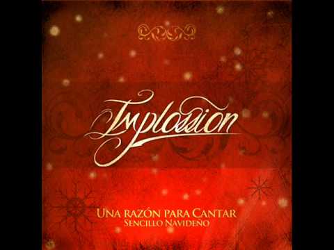 Una Razón Para Cantar - Implossion - Canción Navideña