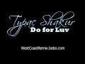 Tupac Shakur - Do for Luv Tupac Shakur - Do for Luv