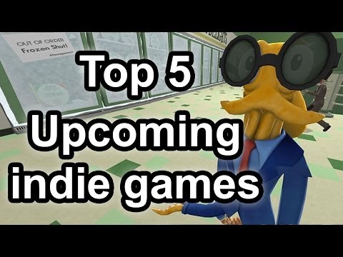 Top 5 - Upcoming indie games
