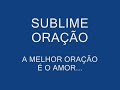 SUBLIME ORAÇÃO