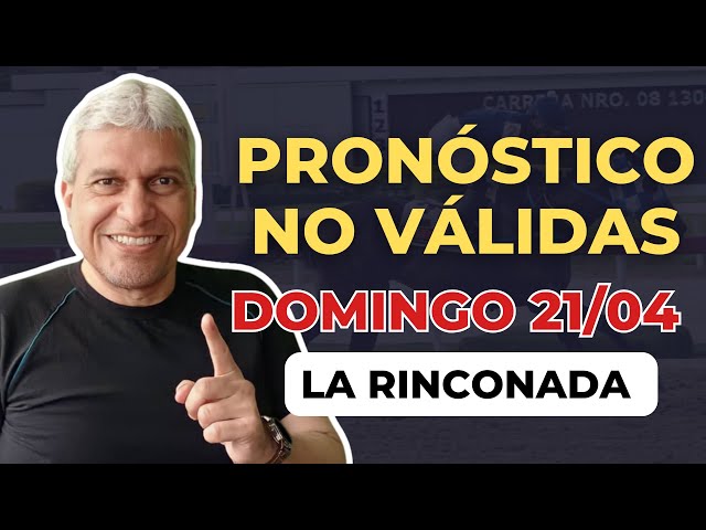 DOMINGO 21/04 - PRONÓSTICO NO VÁLIDAS - La Rinconada