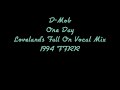 D-Mob - One Day - Loveland\ D-Mob - One Day - Loveland\