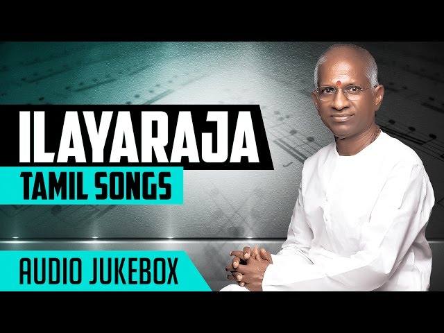 ilayaraja melody songs download free mp3 in tamil tunes