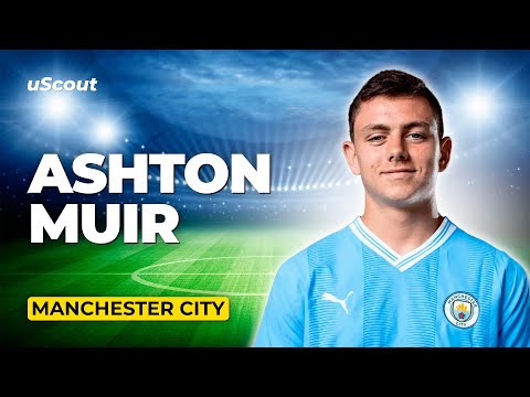How Good Is Ashton Muir at Manchester City?