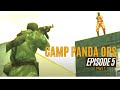 Camp Panda Ops: Episode 5 part 1