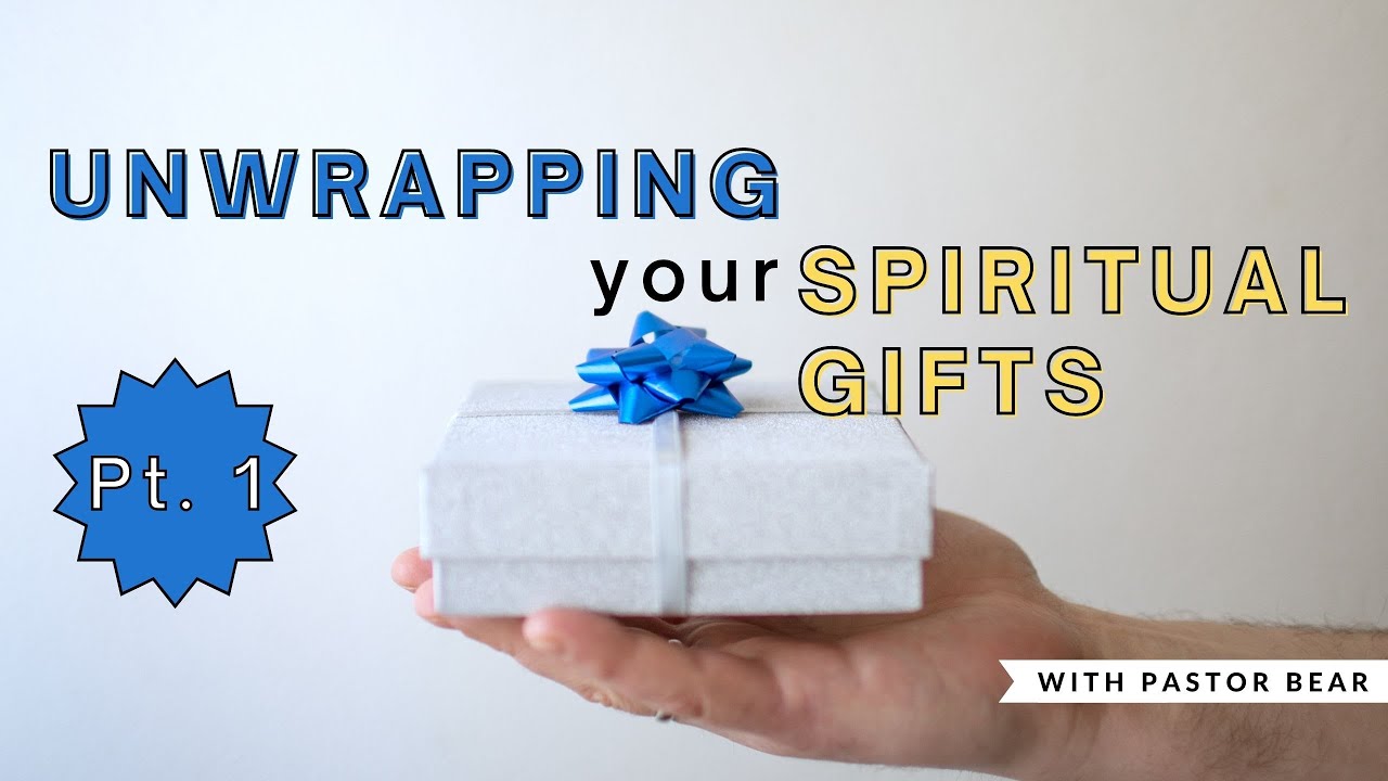 Knowing Your SHAPE: Spiritual Gifts pt. 1