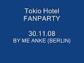 Tokio Hotel Fanparty 30.11.08 \" SCHULZ, RÜLPS\" Tokio Hotel Fanparty 30.11.08 \" SCHULZ, RÜLPS\"