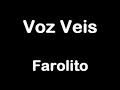 voz veis   farolito