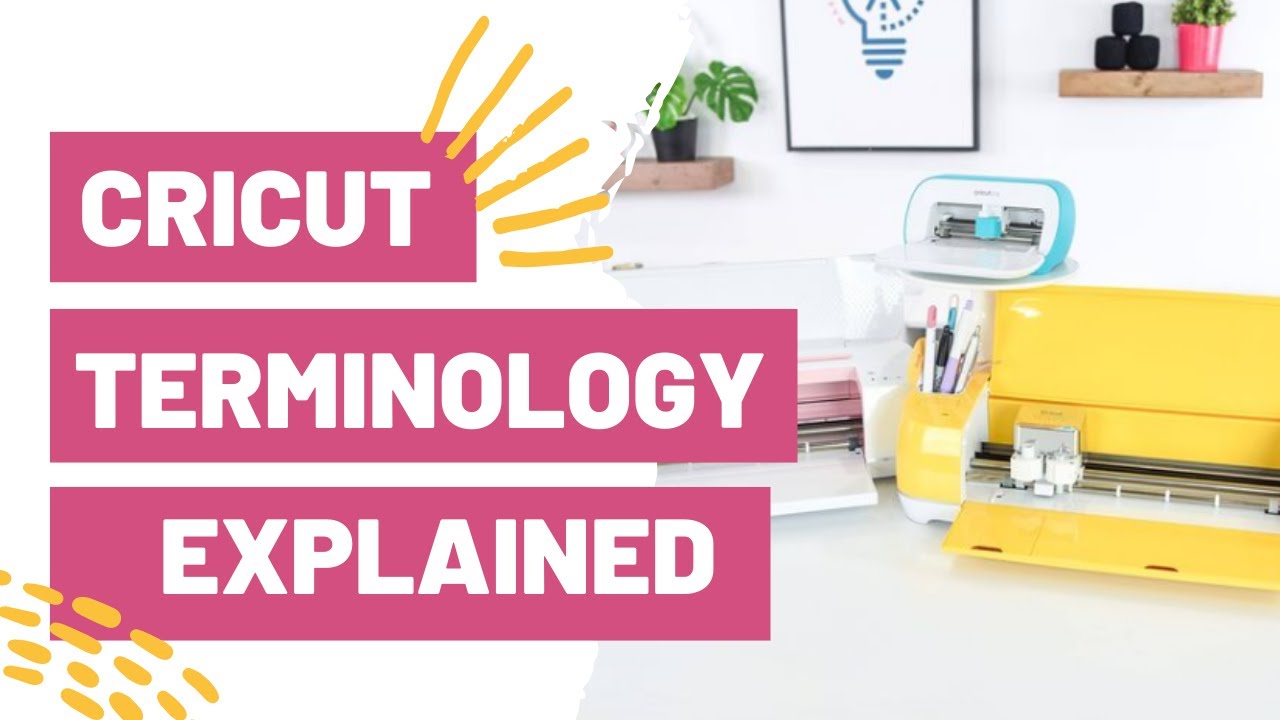 Cricut Terminology Explained Basic Cricut Terms Every Cricut Beginner
