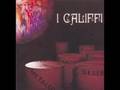 I Califfi - Fiore finto, fiore di metallo