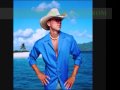 kenney chesney-Back where i come from with lyrics!!