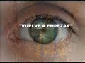 VUELVE A EMPEZAR....