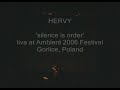 Hervy - Silence is Order (live at Ambient2006 Festival)