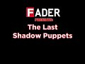 the last shadow puppets - standing next to me live(fader tv).
alex turner from arctic monkeys and miles kane from the rascals play their first live session for fader tv as the last shadow puppets.
http://ageoftheunderstatement.com/
______
lyrics:
you want to have her 
two years have gone now 
but i can't relate to the never ending games that you play 
as desire passes through and you're open to the truth 
i hope you understand 
and your love is standing next to me 
is standing next to me 

the one you fell for 
makes it seem juvenile
and you laugh at yourself again and again 
but as you drink to the thoughts she'll remember you 
maybe tomorrow 

and your love is standing next to me 
is standing next to me 
and your love is standing next to me 
is standing next to me, is standing next to me. 
is standing next to me 

you want to have her 
two years have gone now 
but i can't relate to the never ending games that you play 
as desire passes through, then you're open to the truth 
i hope you understand 

and your love is standing next to me, is standing next to me 
is standing next to me, is standing next to me.