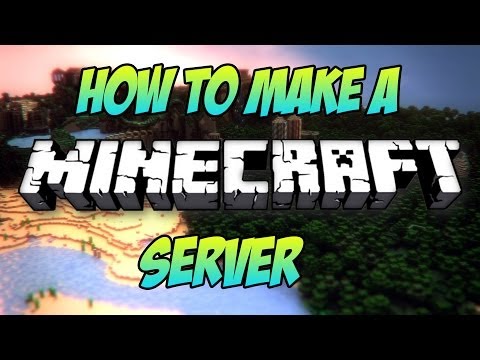 how to i make a minecraft server