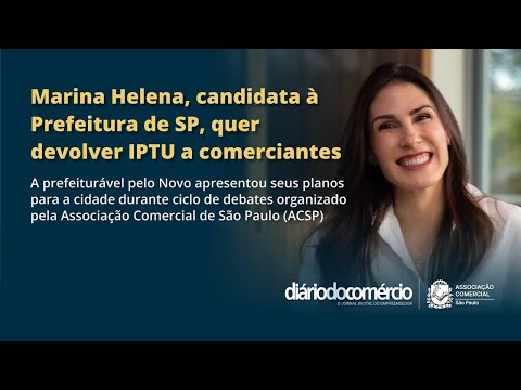 Marina Helena, candidata à Prefeitura de SP, quer devolver IPTU a comerciantes