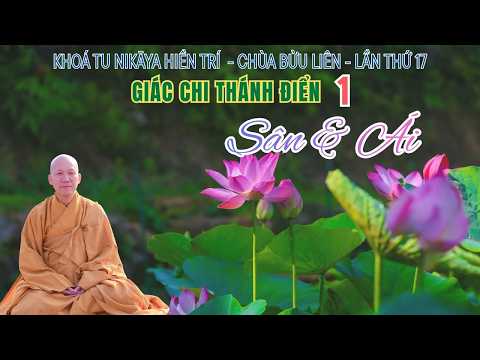 NIKAYA Giác Chi Thánh Điển 1 - Sân & Ái