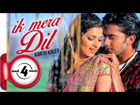 Kanth Kaler | Ik Mera Dil | Full HD Brand New Punjabi Song 2014