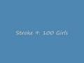 Stroke 9: 100 Girls