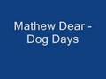 Mathew Dear - Dog Days