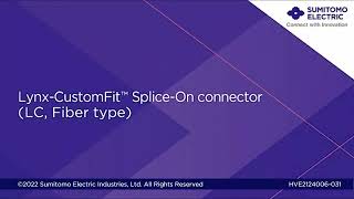 Lynx-CustomFit&trade; Splice-On Connector (LC, Fiber Optic Type)