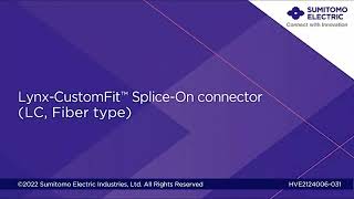 Lynx-CustomFit™ Splice-On Connector (LC, Fibre type)