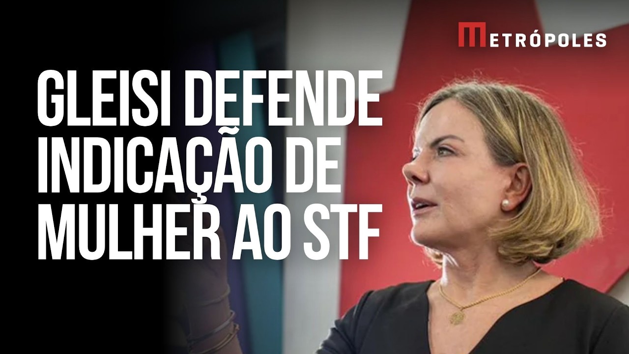 Gleisi defende “oportunidade” para discutir indicação feminina ao STF