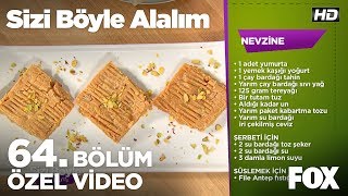 Nevzine Tatlısı... Sizi Böyle Alalım 64. Bölüm