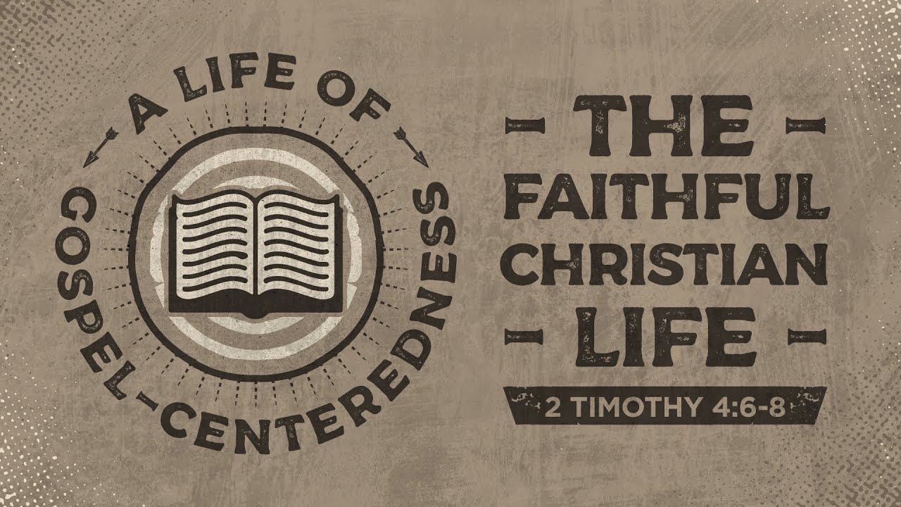 The Faithful Christian Life (2 Timothy 4:6-8) by Bro Gabe Castelo