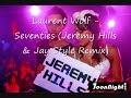laurent wolf - seventies (jeremy hills & jay style remix) electro house, wash my world