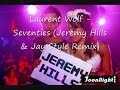 laurent wolf - seventies (jeremy hills & jay style remix) electro house, wash my world