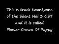 Silent Hill 3 OST Track 21 Flower Crown Of Poppy