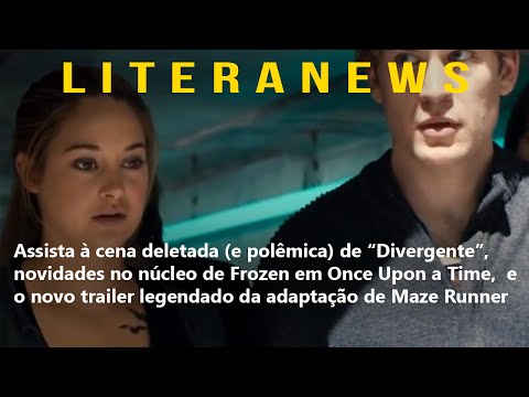 A cena deletada de Divergente, Once Upon a Time e Maze Runner | Literanews