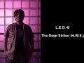 L.E.D.-G - The Deep Striker (H.W.S.) L.E.D.-G - The Deep Striker (H.W.S.)
