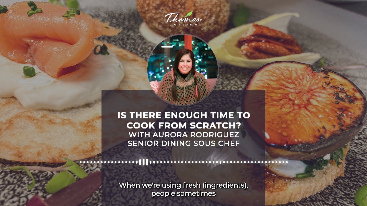 pt. 5 From Frozen to Fresh Mini Series: Is There Time To Cook From Scratch? - Thomas Cuisine