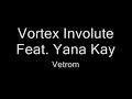 Vortex Involute feat. Yana Kay- Vetrom