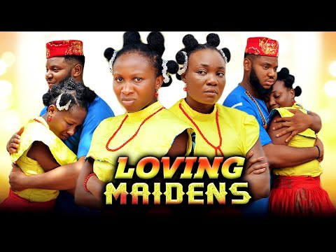 LOVING MAIDENS (Full Movie) Sonia Uche/Somadina Adinma/Ebube Nwaguru 2022 Nigerian Nollywood Movie