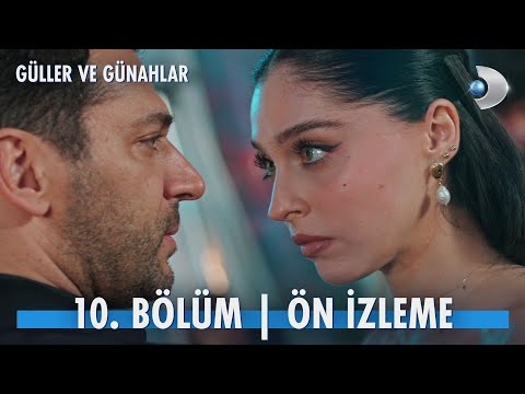 Güller ve Günahlar 10. Bölüm Ön İzleme                                                                                                                                                                                                                    
