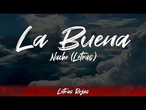 Nacho - La Buena (Lyrics/Letra) | Letras Rojas