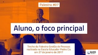 Vídeo #07 - Palestra: Aluno, o foco principal - Escola Pedro Cia