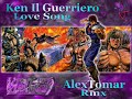 Ken il guerriero-Love song (AlexTomar DaNce ReMix)