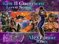 Ken il guerriero-Love song (AlexTomar DaNce ReMix)