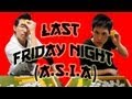 Last Friday Night (ASIA) - A Katy Perry Parody