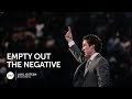 Joel Osteen - Empty Out The Negative Joel Osteen - Empty Out The Negative